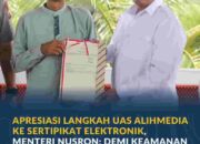 Menteri Nusron Apresiasi Langkah UAS Alihmedia Sertipikat Elektronik: Lebih Aman dan Mudah di Masa Depan