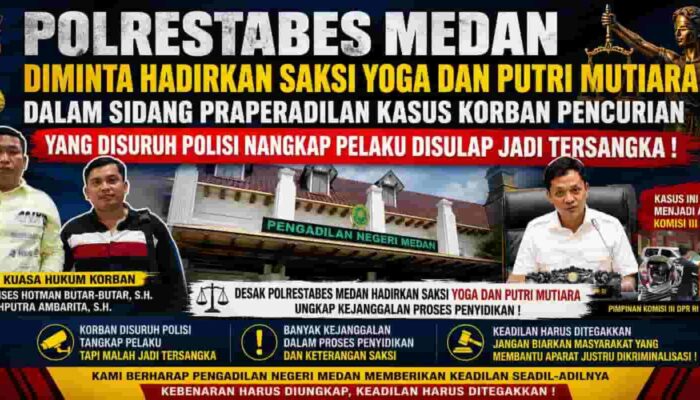 Polrestabes Medan Diminta Hadirkan Saksi Yoga dan Putri Mutiara Dalam Sidang Praperadilan Kasus Korban Pencurian yang Disulap Jadi Tersangka