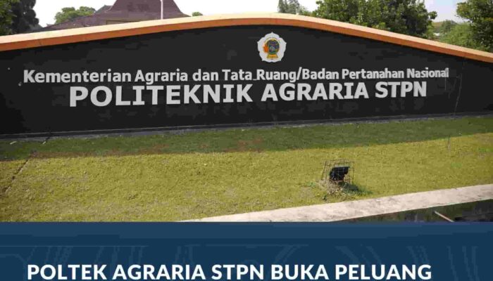 Poltek Agraria STPN Buka Peluang Sekolah Kedinasan, Jaring Generasi Muda yang Berminat di Bidang Agraria/Pertanahan dan Tata Ruang