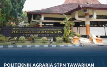 Politeknik Agraria STPN Tawarkan Program Studi Khusus Bidang Agraria, Pertanahan, dan Tata Ruang