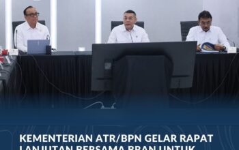ATR/BPN dan BRAN Bahas Pembagian Kewenangan, Percepatan Reforma Agraria Jadi Fokus